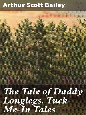 cover image of The Tale of Daddy Longlegs. Tuck-Me-In Tales